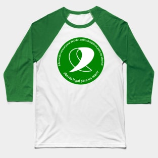 Aborto Legal Para No Morir Baseball T-Shirt